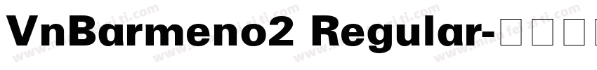 VnBarmeno2 Regular字体转换
